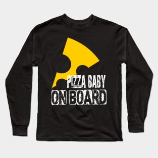 pizza baby on board Long Sleeve T-Shirt